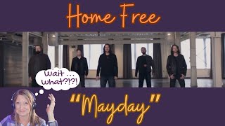Home Free "Mayday" Reaction | I couldn't Believe My Ears!