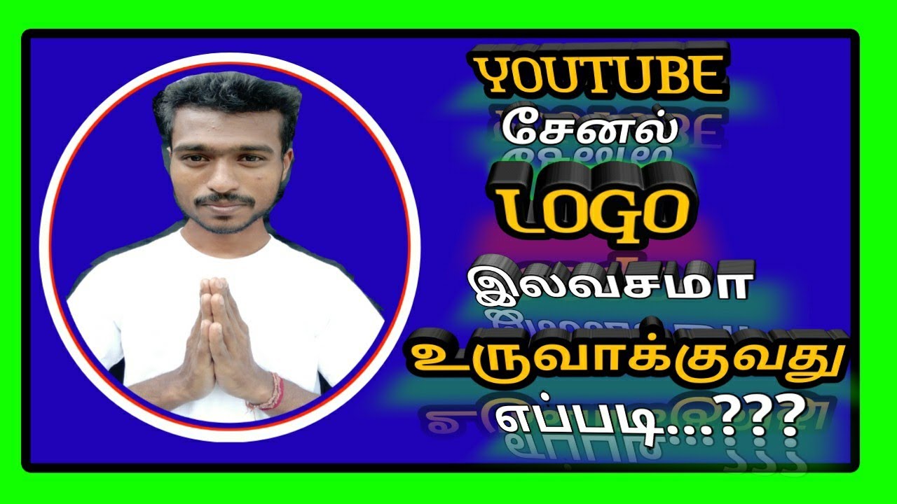 How to create youtube free logo~தமிழ் - YouTube