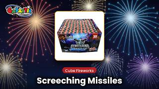 Screeching Missiles Cube Fireworks