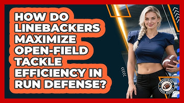 How Do Linebackers Maximize Open-field Tackle Efficiency In Run Defense? - Gridiron Data Digest