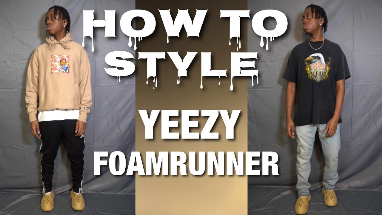 How To Style Yeezy Foam Runner| Outfit Ideas - YouTube