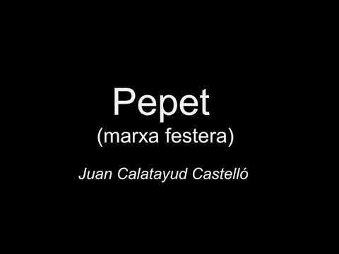 Pepet (marxa festera) - Juan Calatayud Castelló