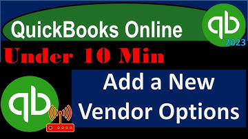 Add a New Vendor Options - QuickBooks Online 2023