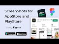 ScreenShots to publish your apps on AppStore or PlayStore | Figma