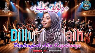 Dilluni 'Alaih دِلُّونِي عَلَيه | Orchestra Sholawat Merdu Membuat Hati Tenang #sholawat #orchestra
