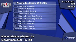 Wiener Meisterschaften im Schwimmen 2021 - 1. Teil - 3. Abschnitt