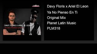 Davy Floris x Ariel El Leon - Ya No Pienso En Ti (Original Mix)