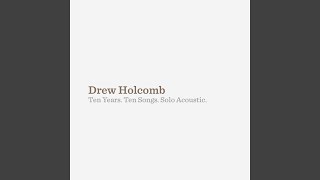 Video thumbnail of "Drew Holcomb & The Neighbors - Live Forever"