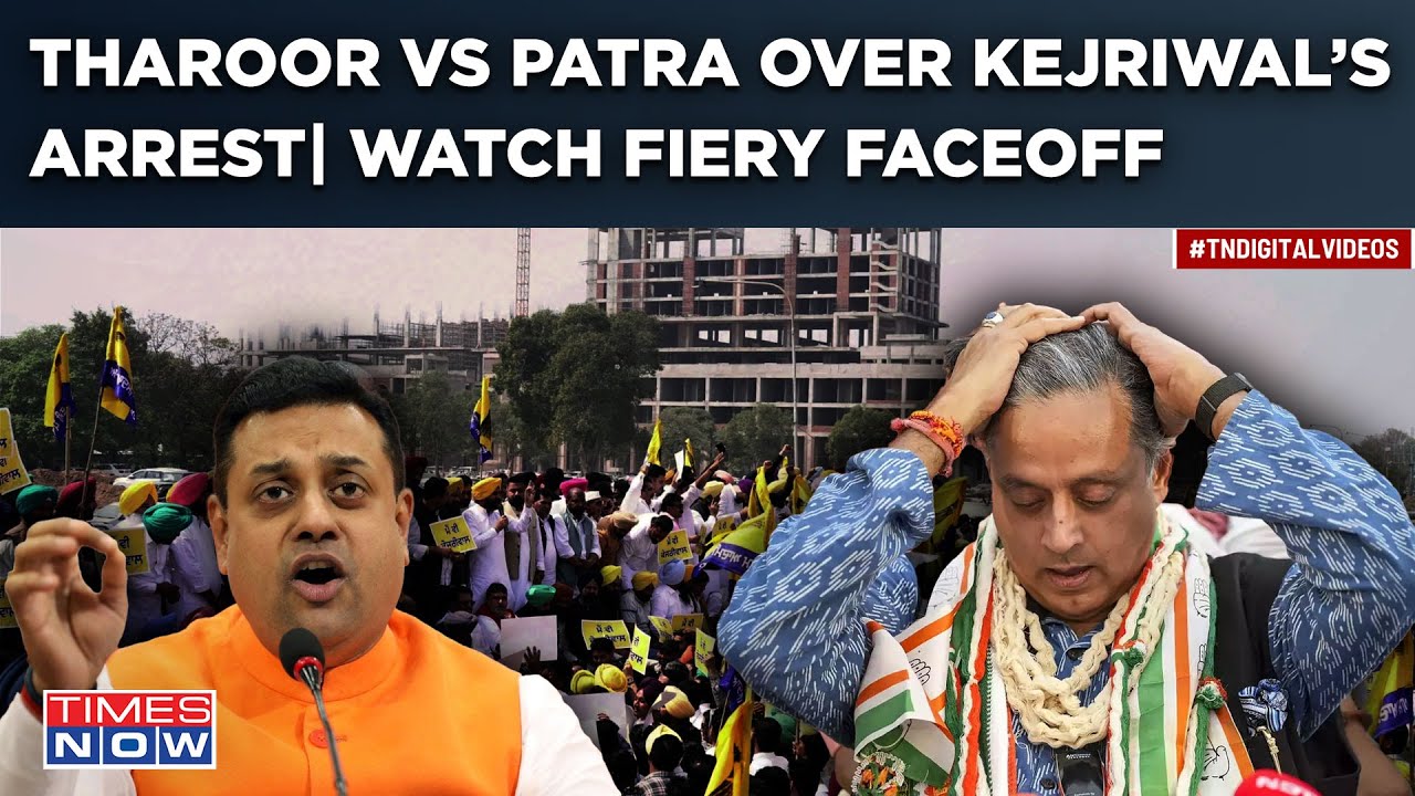 Kejriwal Arrested Shashi Tharoor Vs Sambit Patra Over ED Watch Fiery Congress Vs BJP Faceoff