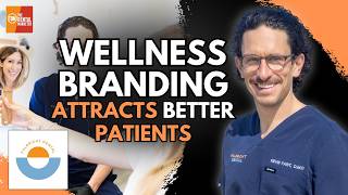 How Wellness Branding Helps Dentists Attract Better Patients Dr Kevin Faist 620