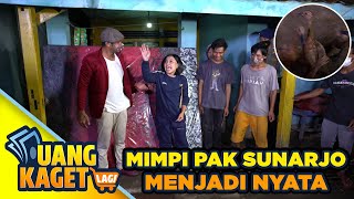 MIMPI PAK SUNARJO MENJADI NYATA - UANG KAGET LAGI