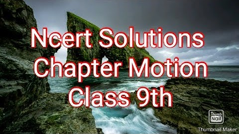 Ncert Solutions class 9th chapter motion