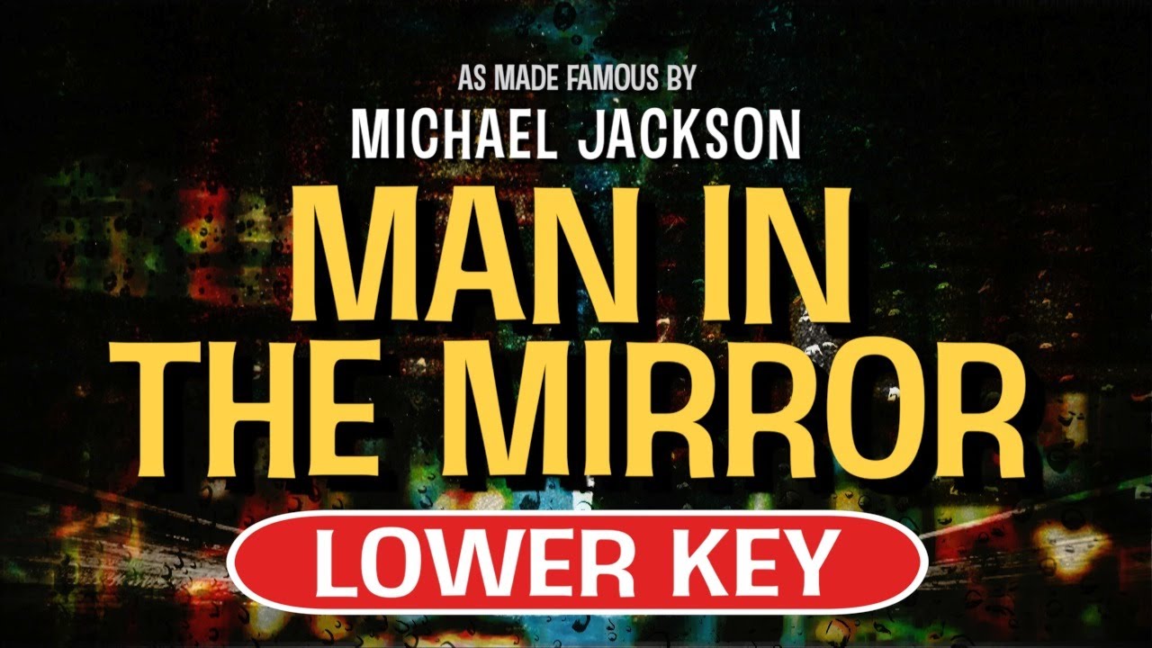 Man In The Mirror (Karaoke Lower Key) Michael Jackson YouTube