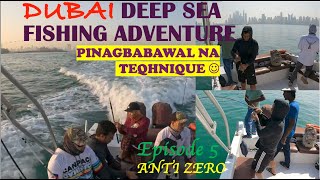 Dubai Fishing Adventure Ep. 5 | Anti Zero - Anglers Pinagbabawal Na Technique 😁