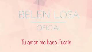 Tu Amor Me Hace Fuerte. Belén Losa Single chords