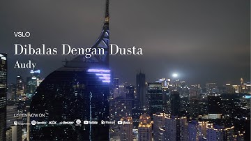 VSLO: Audy - Dibalas Dengan Dusta (Lyrics) | Vinyl Mode & City Night Ambiance