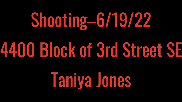 Shooting6/19/224...  Block of 3rd Street SETaniya ...