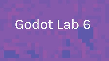 Godot Lab 6 ~ MMP 270