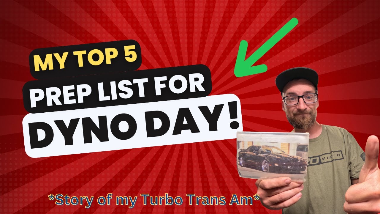 My TOP 5 Prep List for DYNO Day! *Story of my Turbo Trans Am Ws6 - Dyno ...