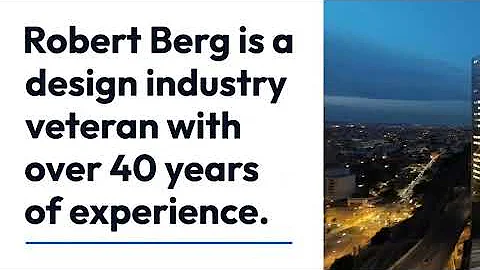 Robert Berg is a design industry veteran with over 40 years of experience.