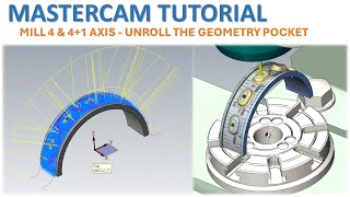 MasterCAM 2026 Tutorial 137 | MILL 4 & 4+1 AXIS - UNROLL THE GEOMETRY POCKET