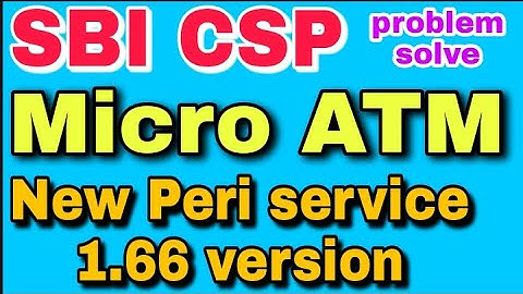 SBI CSP micro ATM new peri service software 1.66 version |SBI CSP |SBI kiosk bankin| online tech 97