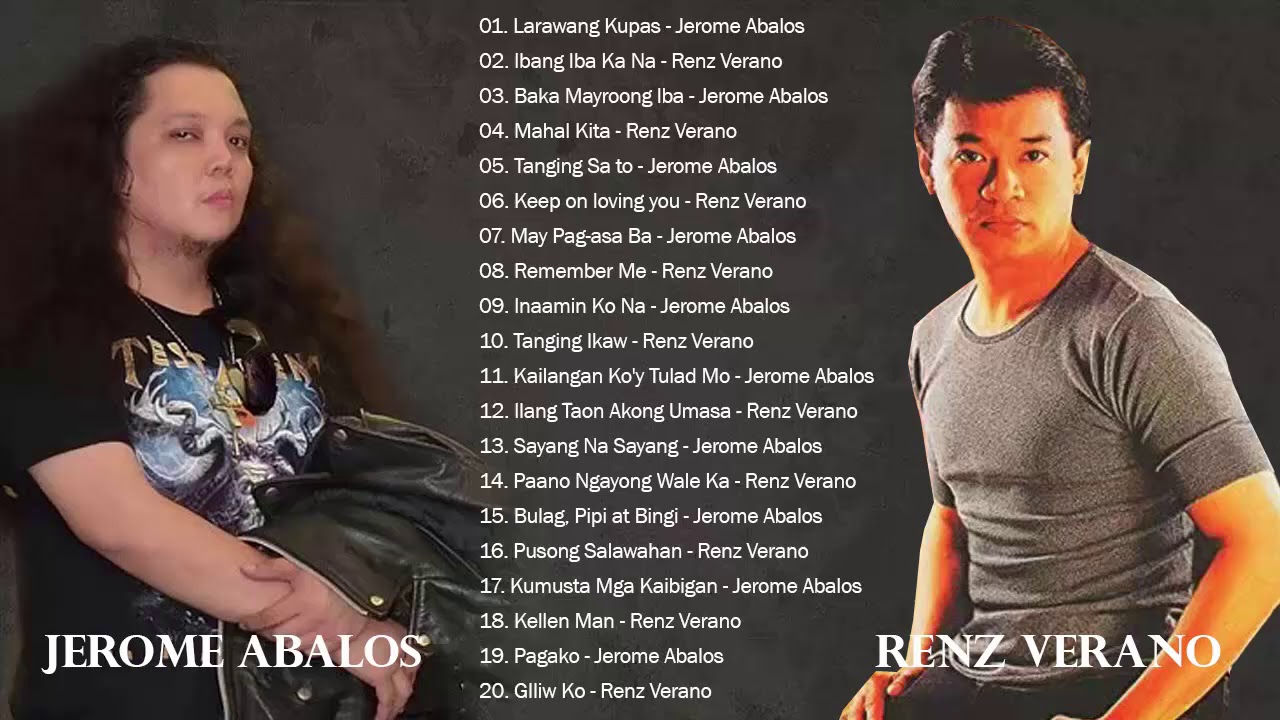 Renz Verano Jerome Abalos Nonstop Songs   Best of OPM tagalog Love Songs Of All Time