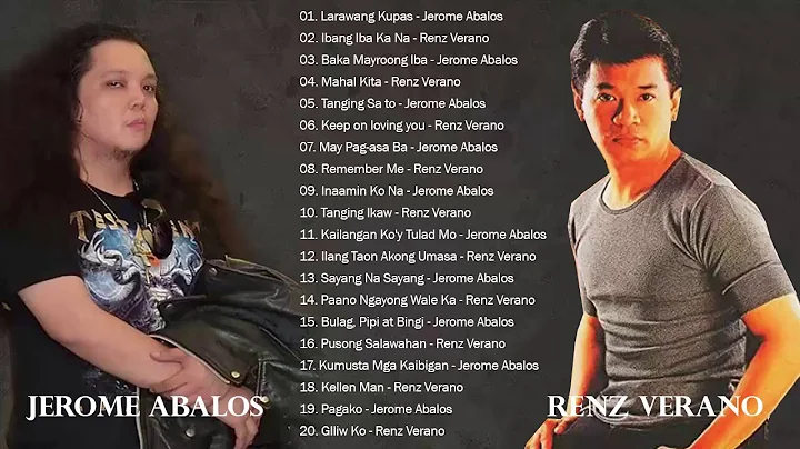 Renz Verano, Jerome Abalos Nonstop Songs - Best of OPM tagalog Love Songs Of All Time