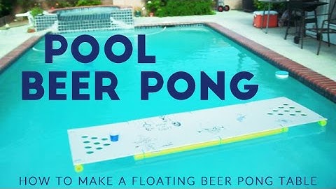 Floating Beer Pong Table | DIY Pool Pong Tutorial