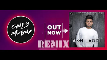 Akh Lagdi || Remix || Akhil ||  Only Mani Music