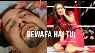 Download lagu Bewafa Hai Tu| Heart Touching Love || WWE Roman & Brie Bella Emotional Bollywood On Song | Roman 😭❣