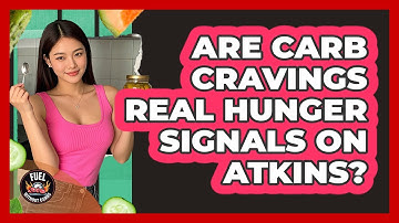 Are Carb Cravings Real Hunger Signals On Atkins?
