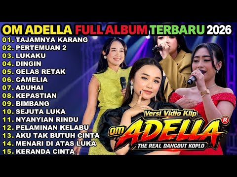 TAJAMNYA KARANG - PERTEMUAN 2 - OM ADELLA FULL ALBUM TERBARU 2026 || TASYA ROSMALA - NURMA PAEJAH
