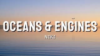 NIKI - Oceans & Engines (Lyrics)