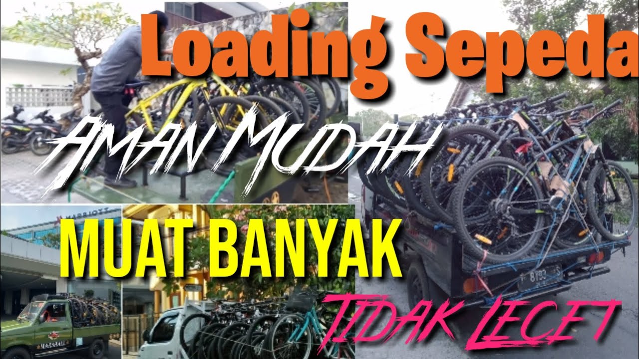 Cara Loading Sepeda Di Mobil Pick Up Agar Muat Banyak Aman Mudah Tidak Lecet Youtube