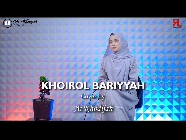 KHOIROL BARIYAH COVER by AI KHODIJAH class=