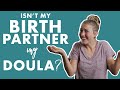 How Your Partner and Doula Help You have a POSITIVE BIRTH | Birth Doula