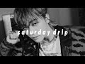 nct dream - saturday drip ( slowed + reverb )