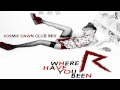 Rihanna  where have you been cosmic dawn club mix 2012