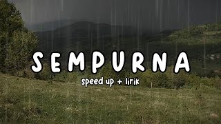 Sempurna - Andra And The BackBone // (speed up   lirik) tiktok version.