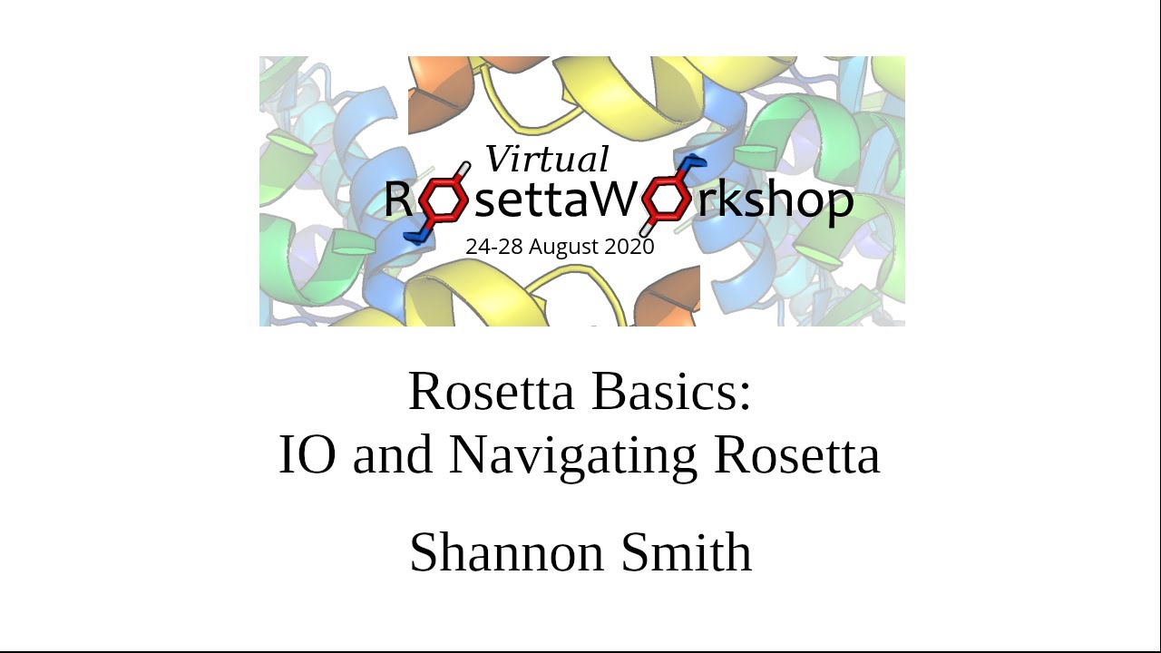 Rosetta Basics Io And Navigation Rosetta Virtual Workshop Youtube