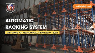 AUTOMATIC RACKING SYSTEM PERFORMED BY VIET MECHANICAL FROM 2019 - 2024