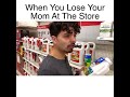 When You Lose Your Mom At The Store - (MrChuy)