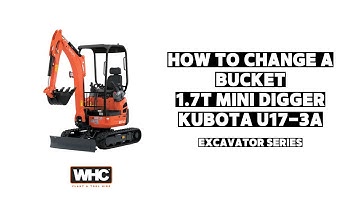 How To Change A Bucket U17-3A 1.7T Mini Digger | Excavator Series | WHC Hire Services