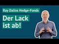 Ray Dalios Hedge-Fonds: Der Lack ist ab!