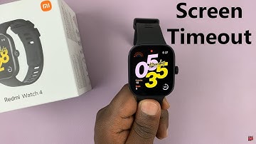 How To Change Screen Timeout On Redmi Watch 4