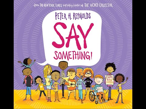Read Aloud Say Something By Peter H Reynolds