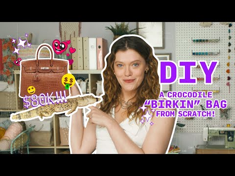 Croc Leather #DIY! Make Your Own “Hermès Birkin” Bag