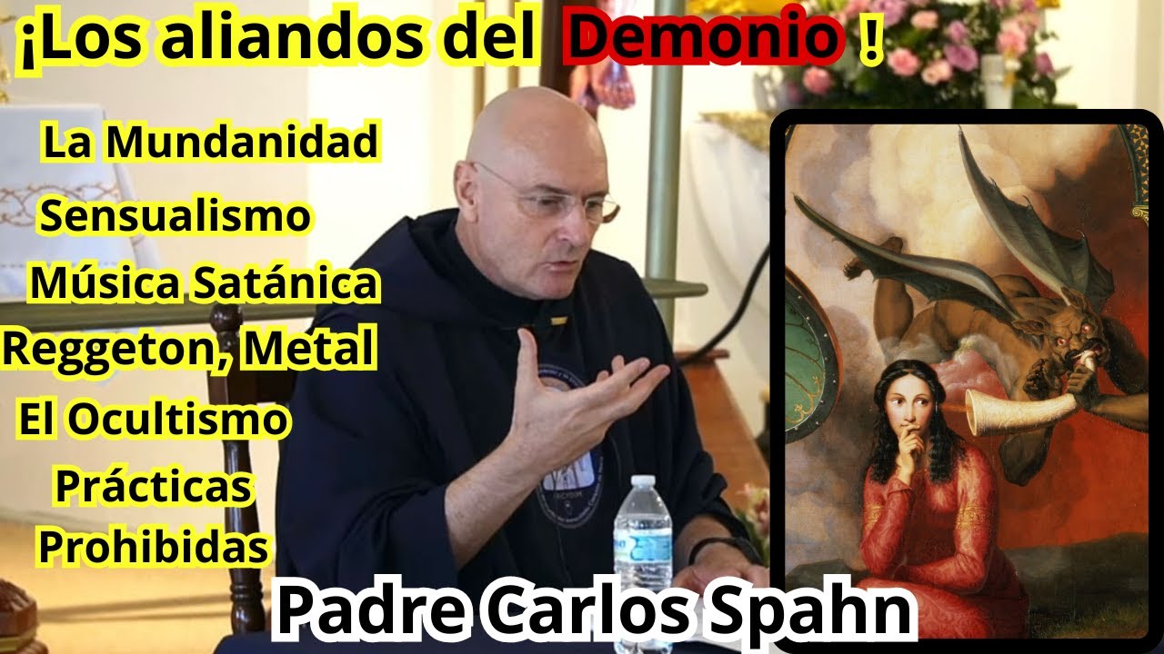 ¡Los aliados del Demonio! Padre Carlos Spahn Exorcista
