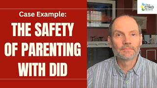 A Case Example of safety for parents and grandparents who have Dissociative Identity Disorder